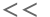 <<