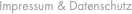 Impressum & Datenschutz