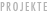 PROJEKTE