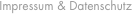 Impressum & Datenschutz